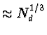 $\approx N_d^{1/3}$