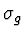 $\sigma_g$